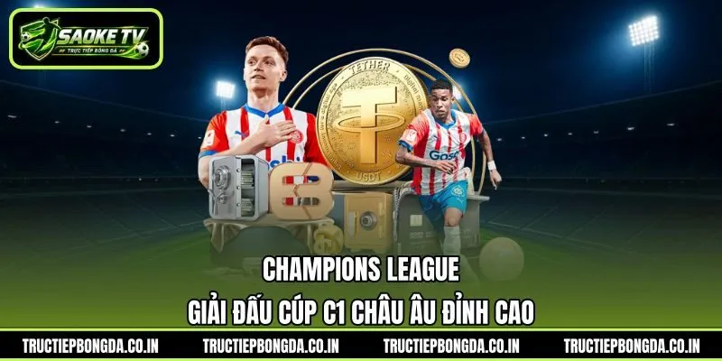 Champions League - Giải Đấu Cúp C1 Châu Âu Đỉnh Cao | Hình số 6 Champions League – Giải Đấu Cúp C1 Châu Âu Đỉnh Cao
