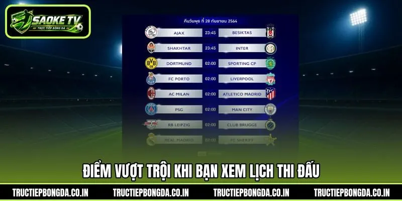 Điểm vượt trội khi bạn xem lịch thi đấu