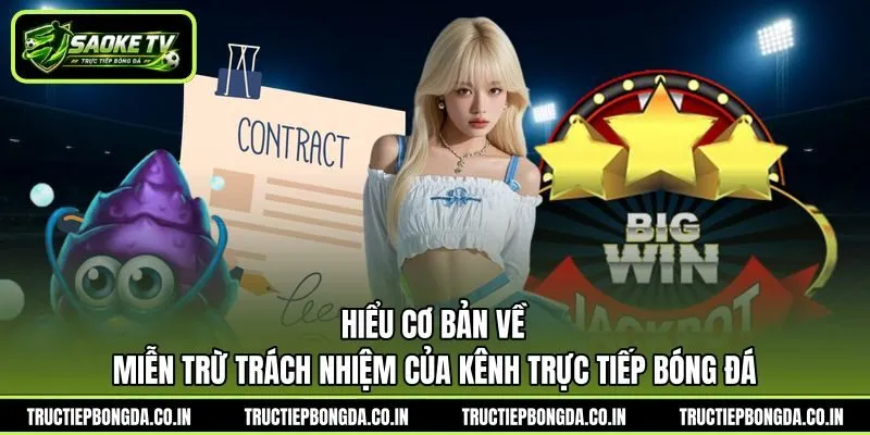 Hiểu cơ bản về miễn trừ trách nhiệm của kênh trực tiếp bóng đá Hiểu cơ bản về miễn trừ trách nhiệm của kênh trực tiếp bóng đá