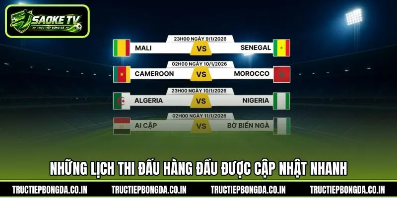 Những lịch thi đấu hàng đầu được cập nhật nhanh