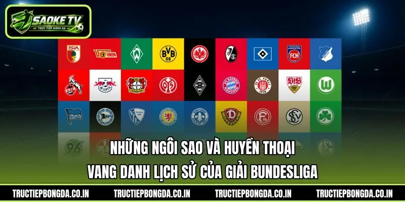Những ngôi sao và huyền thoại vang danh lịch sử của giải Bundesliga