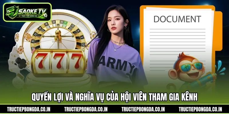 Quyền lợi và nghĩa vụ của hội viên tham gia kênh Quyền lợi và nghĩa vụ của hội viên tham gia kênh